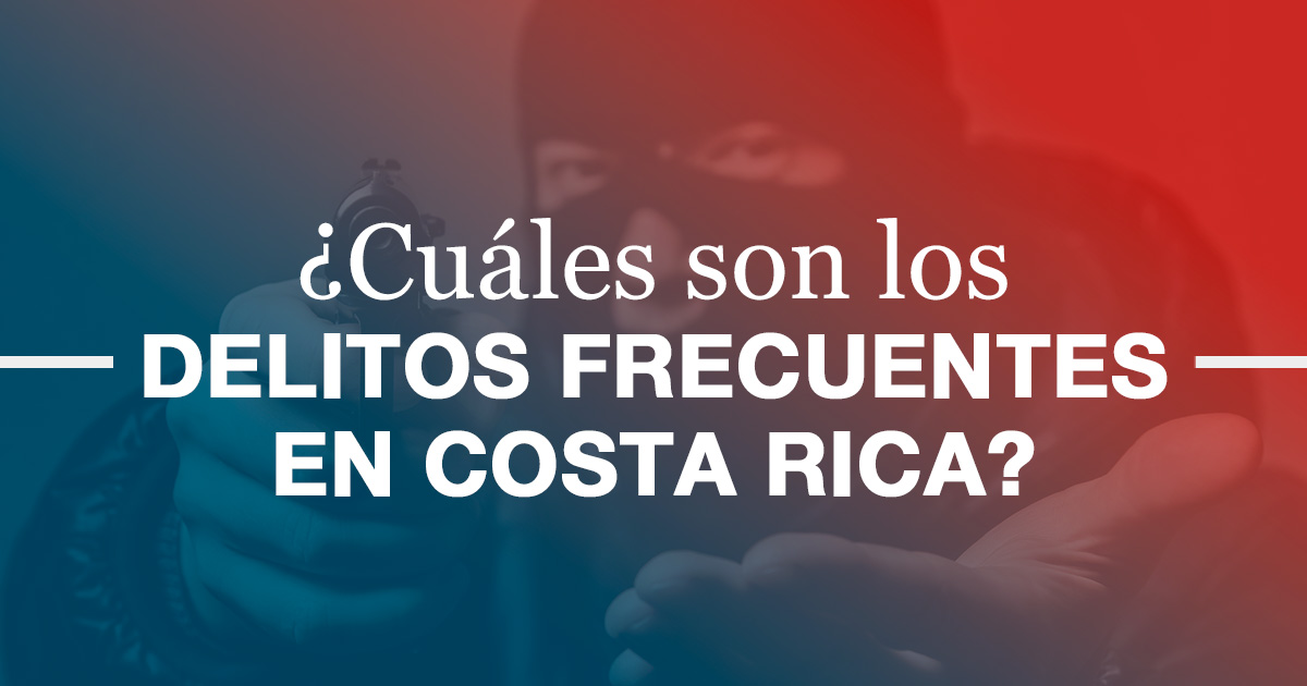 Cu Les Son Los Delitos Frecuentes En Costa Rica